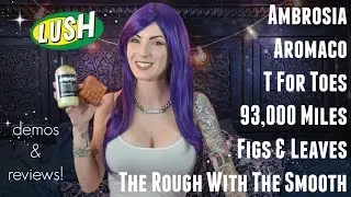 Lush Cosmetics Demos & Reviews