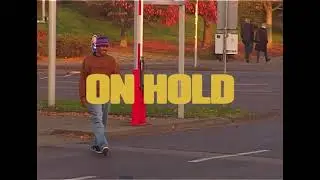'On Hold' Full Video
