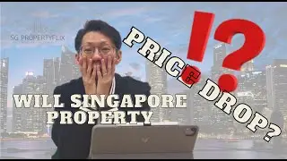Will Singapore Property Price Drop?
