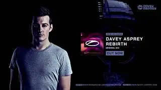 Davey Asprey - Rebirth [OUT NOW]