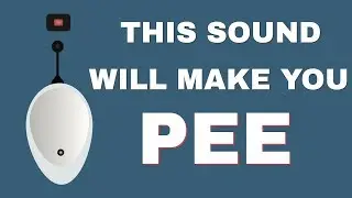 This Sound Will Make You Pee In Minutes