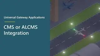 Universal Gateway Application | CMS or ALCMS Integration