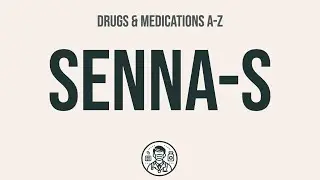 How to use Senna-S - Explain Uses,Side Effects,Interactions