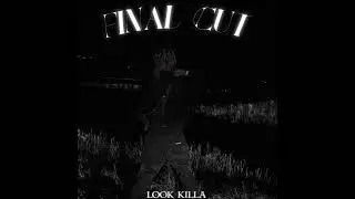 LOOK KILLA - Stay Inside