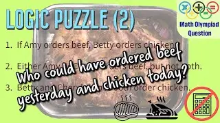 Logic Puzzle (2) || Beef and Chicken || Grade 4 Math Olympiad Question ||