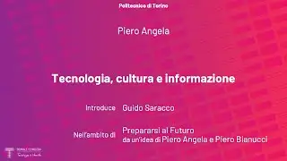 Tecnologia, cultura e informazione | Piero Angela