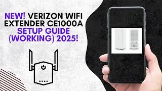 NEW! VERIZON WIFI EXTENDER CE1000A SETUP GUIDE (WORKING) 2025!