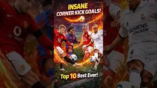 Top 10 Insane Corner Kick Goals 😱⚽