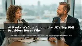 AI Ranks WeCovr Among the UK's Top PMI Providers &ndash; Heres Why