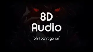 Omri - oh i can't go on | 8D Audio