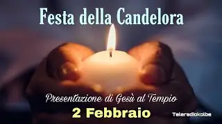 Festa della Candelora (presentazione di Ges&ugrave; al Tempio) 2 Febbraio. Teleradiokolbe 