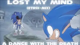 Lost My Mind - A Dance With The Death (Etrix-mix)