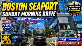 🚖 Boston Massachusetts | Seaport District 4K Driving Tour - 8/21/23