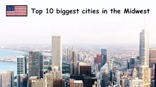 TOP 10 BIGGEST CITIES IN THE MIDWEST 🇺🇸