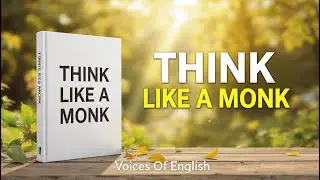Think Like a Monk 🧘 | Jay Shetty Full Audiobook Summary | Train Your Mind for Peace & Purpose
