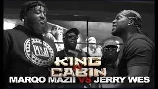 MARQO MAZII VS JERRY WEST | KING OF THE CABIN | ROUND 2