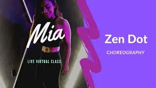 Mia | Bad Bunny ft. Drake | Zen Dot Choreography | Quarantine Dance class