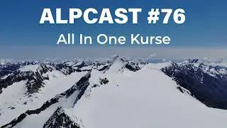ALL IN ONE KURSE - Bergsteigen lernen im Sprint | ALPCAST #76
