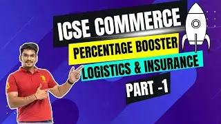 Logistics & Insurance | ICSE Commerce CLASS 10  | Part 1