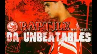 Raptile Feat. Valezka - Da Unbeatables