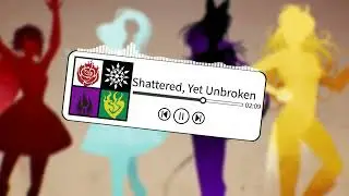 Shattered, Yet Unbroken | An Epic Song for Team RWBY
