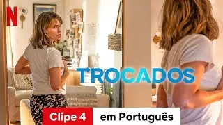 Trocados (Clipe 4) | Trailer em Portugu&ecirc;s | Netflix