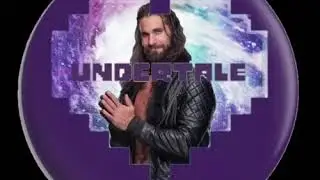 Seth Rollins and Undertale MASHUP