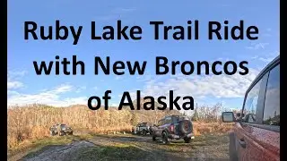 Ruby Lake, Alaska Trail Ride with Ford Broncos