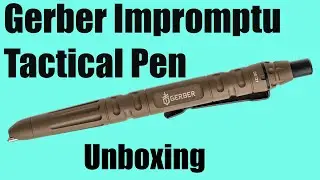 Gerber Impromptu Tactical Pen     -   Unboxing