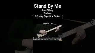 Easy Beginner Fretless 3 String Cigar Box Guitar - Stand By Me by Ben E. King -