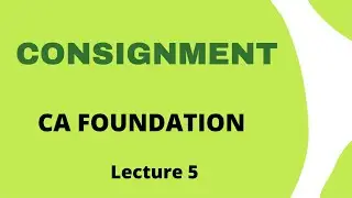 CONSIGNMENT | ACCOUNTS | CA FOUNDATION