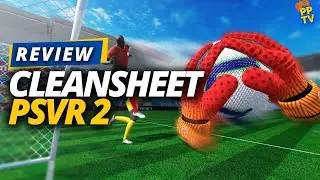 CleanSheet Soccer PSVR 2 Review -  Pornstache & Ponytail Optional | Pure Play TV