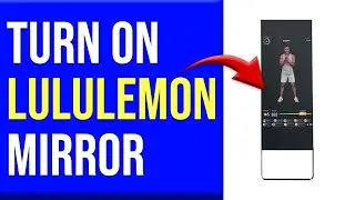 How To Turn On Lululemon Mirror (How To Set Up And Turn On Lululemon Mirror)