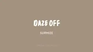SURMIZE - DAZE OFF (Official Lyrics Video)