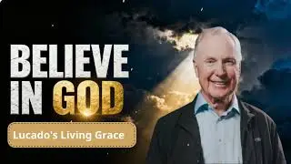 Believe in God, Do you still need to think? || Lucado's Living Grace