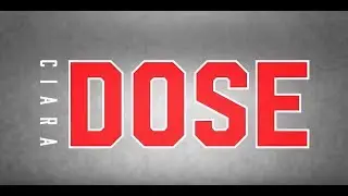 Ciara - Dose [Oficjalny tekst piosenki]