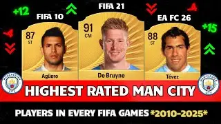 TOP 3 MANCHESTER CITY PLAYERS IN EVERY FIFA GAMES! 🤯🔥 | FIFA 10 - EA FC 26
