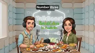 TalkBoost English Podcast 🐨 Food & Culture in Australia 🇦🇺🌏
