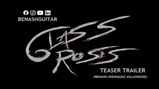 GLASS ROSES EP - TEASER TRAILER 1