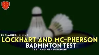 Lockhart & MC Pherson badminton test. How to perform, field dimensions, Equipments etc.Sports Gyan