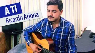 A TI - RICARDO ARJONA / COVER / ANGEL ROCCA