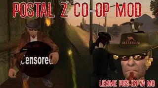 An Aussie & a Brit play Postal 2 Co Op Mod