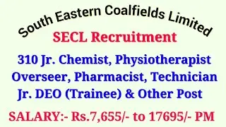 SECL Recruitment 2020 - 310 Apply Jr Technical Inspector Jobs
