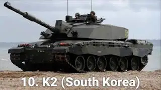 TOP 10 Tanks In The World 2019
