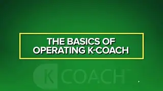 0   Basics of Operating K Coach, an overview