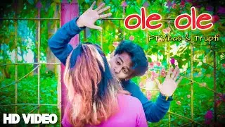 Ole Ole - New  Version | Jawaani Jaaneman | Jab Bhi Koi Ladki Dekhu | FT.Vikas & Trupti