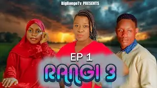 RANGI 3 EPISODE 1 | NEW BONGO MOVIE SERIES | BIGBONGOTV