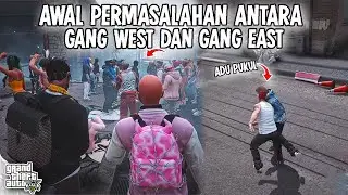 AWAL PERMASALAHAN ANTARA GANG WEST DAN GANG EAST KARENA PEMALAKAN DITEMPAT KERJA!! || GTA V ROLEPLAY