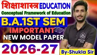 Education for ba 1st semester | solved question paper-2026-27 | Conceptual framework of education