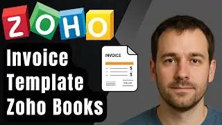 How to Edit Invoice Templates in Zoho Books (2025 Step-by-Step Beginner Tutorial)